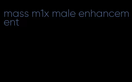 mass m1x male enhancement